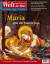 Welt und Umwelt der Bibel / Maria und di