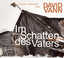 David Vann: Im Schatten des Vaters