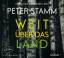 Peter Stamm: Weit über das Land  - 4 CD`