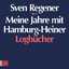 neues Hörbuch – Sven Regener – Meine Jahre mit Hamburg-Heiner – Bild 1