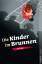 Lilo Beil: Die Kinder im Brunnen: Krimi Lilo Beil: Die Kinder im Brunnen: Krimi