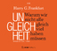 Frankfurt, Harry G.: Ungleichheit: Warum