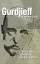 Roger Lipsey: Gurdjieff in neuem Licht -