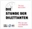 Thomas Rietzschel: Die Stunde der Dilett