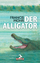 Francis Mohr: Der Alligator