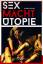 Devlin, F. Roger: Sex - Macht - Utopie