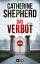 Catherine Shepherd: Das Verbot: Thriller