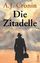 Cronin, A.J.: Die Zitadelle - Roman