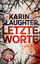 Karin Slaughter: Letzte Worte - *** NEU 