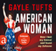 Gayle Tufts: American Woman - How I lost