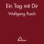 Wolfgang Pusch: Ein Tag mit Dir - Lieder