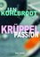 Jan Kuhlbrodt: Krüppelpassion - oder Vom