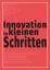 Innovation in kleinen Schritten - Zur sozialräumlichen Kooperation von Kindertagesstätten, Hilfen zur Erziehung und Allgemeinem Sozialen Dienst