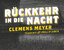 Clemens Meyer: Rückkehr in die Nacht