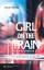 Paula Hawkins: Girl on a train - Das Mäd