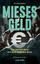 Bettina Betz: Mieses Geld: Das perfide S