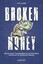 Lyn Alden: Alden, Lyn/Broken Money