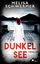 Melisa Schwermer: Dunkelsee (Thriller) |