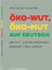 Wolfgang Eichhorn: ÖKO-WUT, ÖKO-MUT AUF 