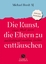 Michael Bordt Sj: Die Kunst, die Eltern 