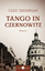 Oleg Serebrian: Tango in Czernowitz