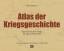 Fritz Schirmer: Atlas der Kriegsgeschich