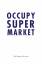 Wolfgang Stricker: Occupy Super Market