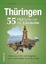 Steffen Raßloff: Thüringen. 55 Highlight