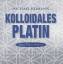 Michael Reimann: Kolloidales Platin [Alp