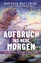 Barbara Marciniak: AUFBRUCH INS NEUE MOR Barbara Marciniak: AUFBRUCH INS NEUE MOR