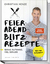 Christian Henze: Feierabend-Blitzrezepte