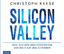 Christoph Keese: Silicon Valley - Was au