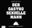 Carsten Otte: Der gastrosexuelle Mann - 