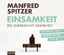 Manfred Spitzer: Einsamkeit - die unerka