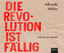 Albrecht Müller: Die Revolution ist fäll