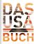 USA. Das Buch - Highlights eines faszini