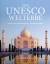 Das UNESCO Welterbe (KUNTH Das Erbe der 