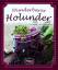 Wunderbarer Holunder : Rezepte und Ratsc