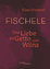 Klaus Grammel: Fischele | Eine Liebe im 