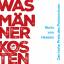 Heesen, Boris von: Was Maenner kosten, A