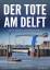 Alfred Bekker: Der Tote am Delft. Ostfri