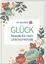 Evi Wagner: Glück – Rezepte für mehr Leb