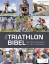 Die Triathlonbibel | Das Standardwerk fü