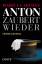 Isabella Archan: Anton zaubert wieder | 