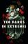 Tim Parks: In Extremis (Neu + OVP)