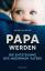 Anna Machin: Papa werden - Die Entstehun