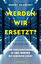 Robert Skidelsky: Werden wir ersetzt? - 