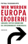 Petra Thorbrietz: Wir werden Europa erob Petra Thorbrietz: Wir werden Europa erob