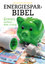 Die Reader`s Digest Energiesparbibel - K