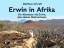 Matthias Schraft: Erwin in Afrika: Ein A